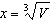 <strong>The length of a side of a cube x and the volume of the cube V are related by the equation . If the cube has volume what is the length of the side x of the cube? Round to two decimal places.</strong> A) 4.17 in B) 2.32 in C) 4.16 in D) 3.54 in