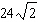 <strong>Simplify the radical then approximate it to two decimal places. </strong> A) 16.97 B) 33.94 C) 16.97 D) 33.94
