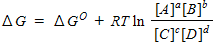 <strong> For a general equation , the relation between the free-energy change ( ) for the reaction under any condition and the free energy change under standard conditions ( ) can be written as _____.</strong> A) B) C) D)
