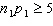 <strong>Which of the following is a required condition for using the normal approximation to the binomial in testing the difference between two population proportions?</strong> A) B) , , , and C) , , , and D)Choice b is the true requirement, but choice c is the one you actually check.