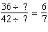 <strong>Jackson is rewriting a fraction in lowest terms. Which value is missing? </strong> A) 4 B) 5 C) 6 D) 7
