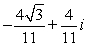 <strong>Find the standard form of the complex number shown below. </strong> A) B) C) D) E)
