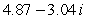 <strong>Find the standard form of the complex number shown below. Round answers to two decimal places. </strong> A) B) C) D) E)