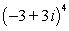 Use DeMoivre's Theorem to find the indicated power of the folllowing complex number.