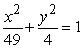 <strong>Find the standard form or the equation of the ellipse with vertices (<font face=symbol></font>7, 0) and eccentricity .</strong> A) B) C) D) E)