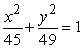 <strong>Find the standard form or the equation of the ellipse with vertices (<font face=symbol></font>7, 0) and eccentricity .</strong> A) B) C) D) E)