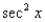 <strong>The rate of change of the function is given by the expression <sup>.</sup>Which of the following is its simplification? </strong> A) B) C) D) E)