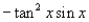 <strong>The rate of change of the function is given by the expression <sup>.</sup>Which of the following is its simplification? </strong> A) B) C) D) E)