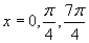 <strong>Find all solutions of the following equation in the interval . </strong> A) B) C) D) E)