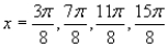 <strong>Solve the multiple-angle equation in the interval . </strong> A) B) C) D) E)