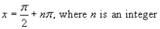<strong>Solve the multiple-angle equation. </strong> A) B) C) D) E)