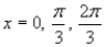 <strong>Use inverse functions where needed to find all solutions (if they exist) of the given equation on the interval . </strong> A) B) C) D) E)solution does not exist