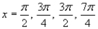 <strong>Use inverse functions where needed to find all solutions (if they exist) of the given equation on the interval . </strong> A) B) C) D) E)solution does not exist