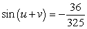<strong>Find the exact value of given that and . (Both u and v are in Quadrant II.)</strong> A) B) C) D) E)