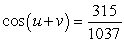 <strong>Find the exact value of given that and . (Both u and v are in Quadrant II.)</strong> A) B) C) D) E)