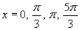 <strong>Find the exact solutions of the given equation in the interval . </strong> A) B) C) D) E)