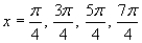 <strong>Find the exact solutions of the given equation in the interval . </strong> A) B) C) D) E)