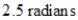 <strong>Estimate the angle to the nearest one-half radian. </strong> A) B) C) D) E)