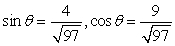 <strong>Use the given function values and the trigonometric identities (including the cofunction identities), to find the indicated trigonometric function. ; find </strong> A) B) C) D) E)1