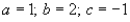 <strong>Find a, b, and c for the function such that the graph of matches the graph below. </strong> A) B) C) D) E)