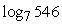 <strong>Evaluate the logarithm using the change of base formula. Round to 3 decimal places.</strong> A)6.303 B)0.309 C)3.239 D)12.264 E)2.737
