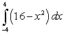 <strong>The graph of the function is given below. Which of the following definite integrals yields the area of the shaded region? </strong> A) B) C) D) E)