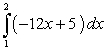 <strong>Evaluate the integral given </strong> A)8 B)-73 C)-18 D)-40 E)-13