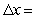 Compare dy and for at x = 2 with dx = 0. Give your answers to four decimal places.