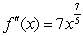 <strong>Given the derivative below find the requested higher-order derivative. , </strong> A) B) C) D) E)