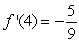 <strong>Evaluate the derivative of the function at the given point. , </strong> A) B) C) D) E)