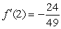 <strong>Evaluate the derivative of the function at the point .</strong> A) B) C) D) E)