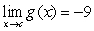 <strong>Suppose that and . Find the following limit. </strong> A) B)-63 C) D)does not exist. E)63