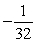 <strong>Find the limit (if it exists): </strong> A)-32 B) C) D)8 E)