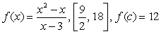 <strong>Find the value of c guaranteed by the Intermediate Value Theorem. .</strong> A)4 B)3 C)10 D)11 E)9