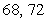 <strong>Find two positive real numbers whose product is a maximum and whose sum is .</strong> A) B) C) D) E)58, 82