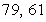 <strong>Find two positive real numbers whose product is a maximum and whose sum is .</strong> A) B) C) D) E)58, 82