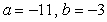 <strong>Find real numbers a and b such that the equation is true.</strong> A) B) C) D) E)