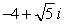 <strong>Write the complex conjugate of the complex number .</strong> A) B) C) D) E)