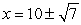 <strong>Use the quadratic formula to solve .</strong> A) B) C) D) E)