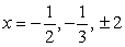 <strong>Find all real solutions of the polynomial equation .</strong> A) B) C) D) E)