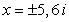 <strong>Given is a root, determine all other roots of .</strong> A) B) C) D) E)