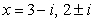 <strong>Given is a root, determine all other roots of .</strong> A) B) C) D) E)