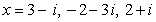<strong>Given is a root, determine all other roots of .</strong> A) B) C) D) E)