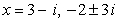 <strong>Given is a root, determine all other roots of .</strong> A) B) C) D) E)