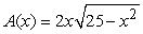 <strong>A rectangle is bounded by the x-axis and the semicircle (see figure). Write the area A of the rectangle as a function of x and determine the domain of the function. -5 5</strong> A) , -5 <font face=symbol></font> x <font face=symbol></font> 5 B) , x <font face=symbol></font><font face=symbol></font>0 C) , -5 <font face=symbol></font> x <font face=symbol></font> 5 D) , all real numbers E) , x <font face=symbol></font><font face=symbol></font>0