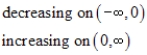 <strong>Use a graphing utility to graph the function and visually determine the intervals over which the function is increasing, decreasing, or constant. </strong> A) B) C) D) E)