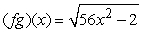 <strong>Find ( fg )(x). </strong> A) B) C) D) E)