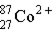 <strong>Which of these is the correct representation for the ion with Z=27, A=60, and C=2<sup>+</sup> ?</strong> A) B) C) D) E)