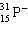 <strong>Which symbol listed below describes a particle with 15 protons, 16 neutrons, and 16 electrons?</strong> A)   B)   C)   D)   E) none of these <div style=padding-top: 35px> 