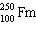 <strong>What must be placed in the blank to produce a balanced nuclear equation? + ____ + </strong> A) B) C) D) E) none of these